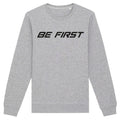 Be First Crewneck Slogan Sweatshirt - Heather Grey